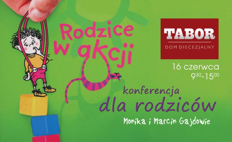 „Rodzice w akcji” konferencja dla rodziców 16/06/18