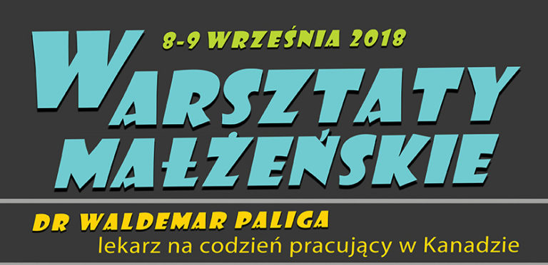 Małżeńskie ABC – warsztaty dla małżeństw z dr Paligą | 8-9/09/18 r.