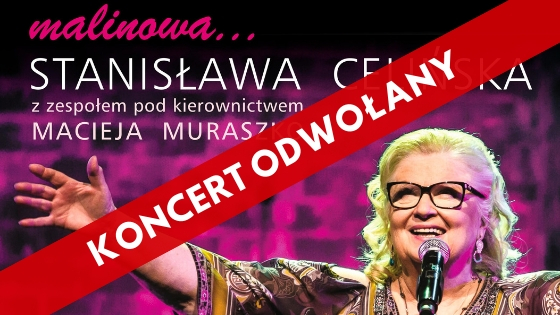 „Malinowa” Stanisława Celińska // KONCERT ODWOŁANY