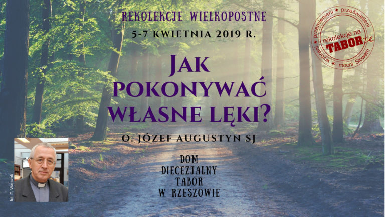 Rekolekcje Wielkopostne 2019 z o. J. Augustynem SJ